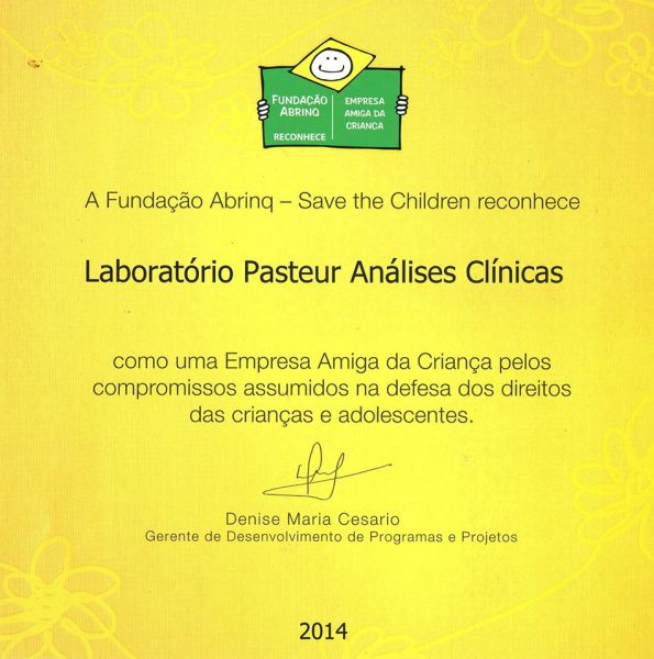 A Fundação Abrinq –Save the Children certifica o Laboratório Pasteur como amigo da criança.